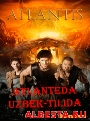 Atlanteda -Атлантида Uzbek Tilida 1-4-5-6-7 Qism смотреть онлайн