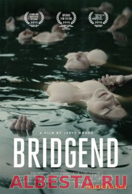 Бридженд / Bridgend (2015) смотреть онлайн