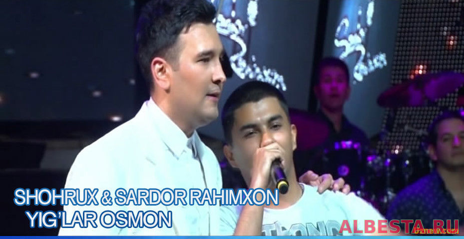 Shohrux & Sardor Rahimxon - Yig'lar Osmon (consert version)
