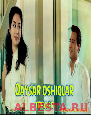 Qaysar oshiqlar / Кайсар ошиклар (Yangi Uzbek kino 2016)