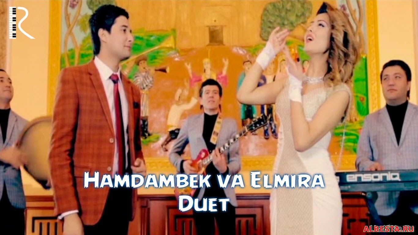 Hamdambek To'rayev va Elmira - Duet