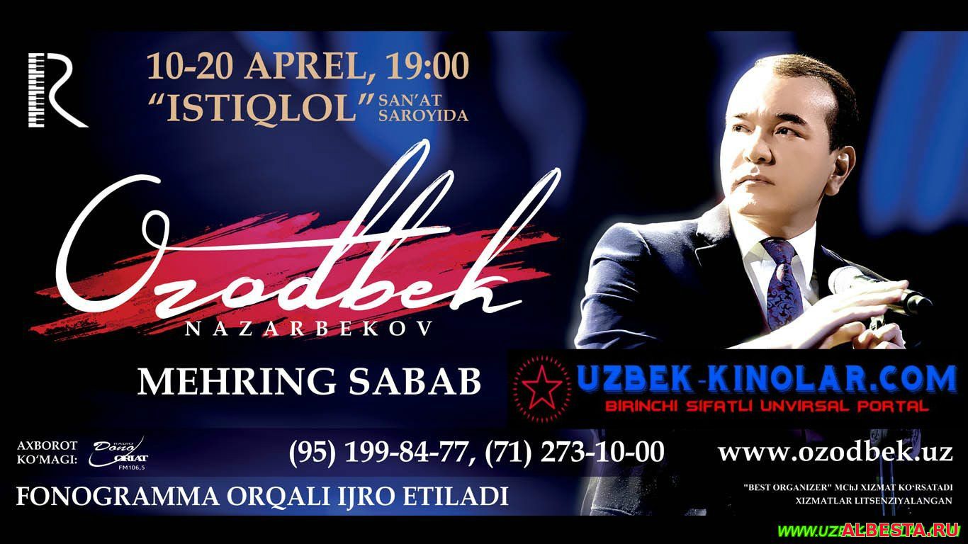 Afisha - Ozodbek Nazarbekov 10-20 aprel kunlari konsert beradi