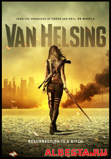 Ван Хельсинг 1 сезон 1 серия (2016) Van Helsing сериал смотреть