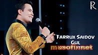 Farrux Saidov - Gul Фаррух Саидов - Гул