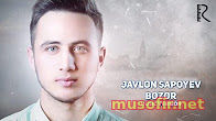Javlon Sapoyev - Bozor Жавлон Сапоев - Бозор смотреть онлайн