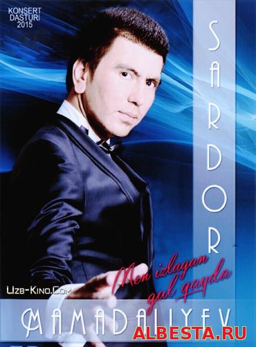 Sardor Mamadaliyev - Men izlagan gul qayda nomli konsert dasturi 2015
