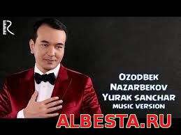 Ozodbek Nazarbekov - Yurak sanchar