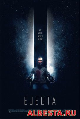 ИЗГНАННИК / EJECTA (2014) СМОТРЕТЬ ОНЛАЙН