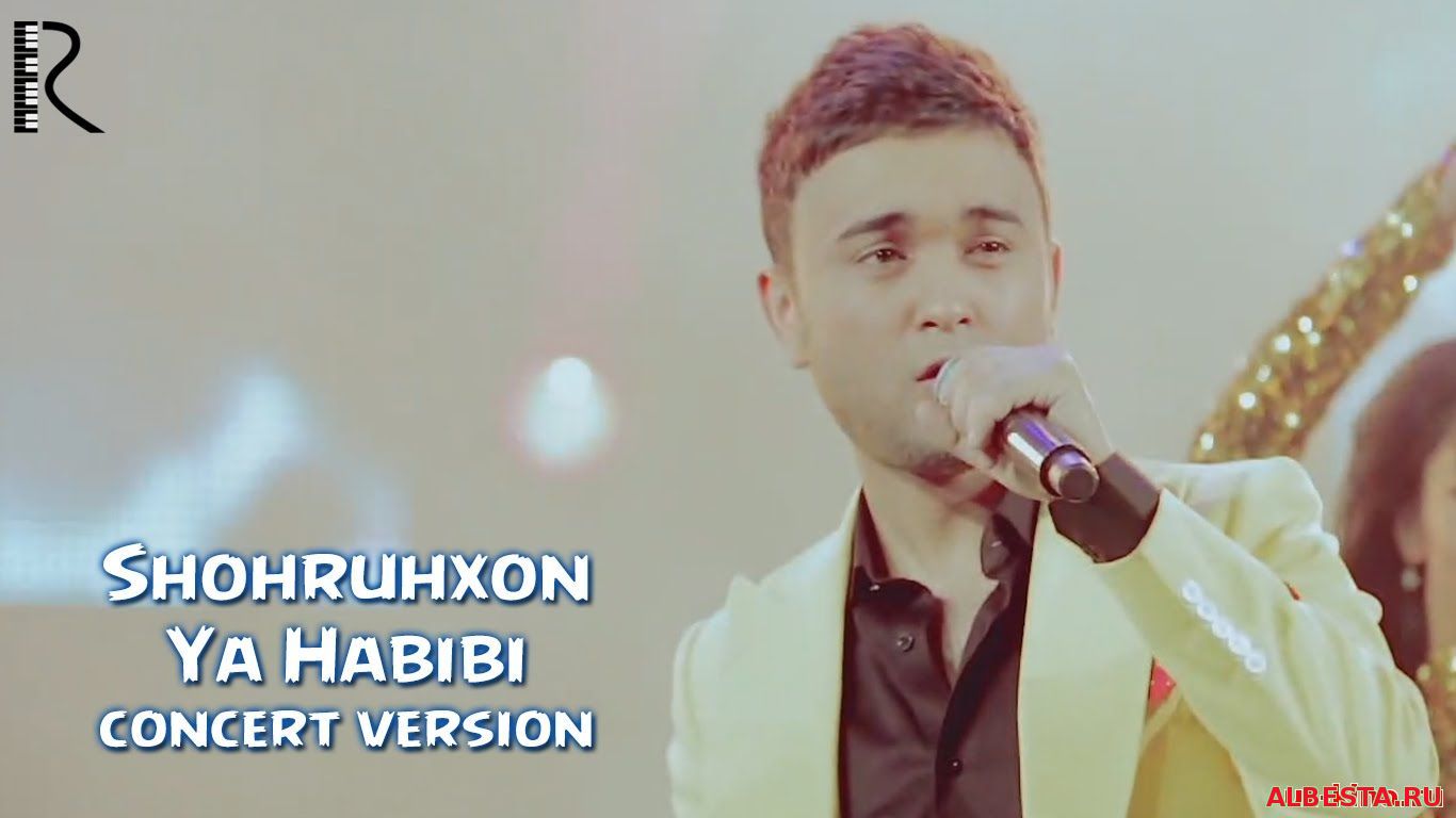 Shohruhxon - Ya Habibi