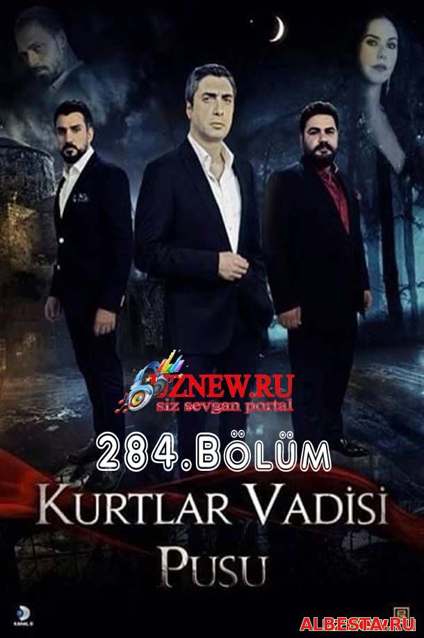 Kurtlar Vadisi Pusu 284 Yeni Son Bölüm İzle Tek Parça HD